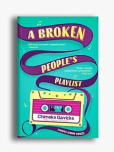 A Broken People’s Playlist by Chimeka Garricks